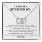 Gift for Best Friend Pair Necklace, Sister, I’d Shank a Bitch for You Gift, Funny Birthday Gift Idea