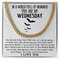 You Are My Wednesday Cuban Chain Necklace, Valentine's Day Gift For Boyfriend, To My Boyfriend Cuban Link Chain