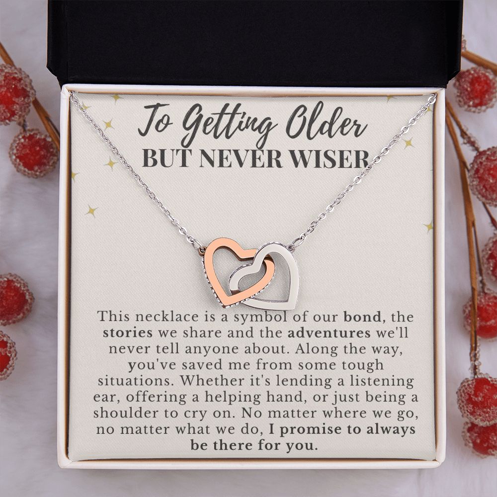 To Getting Older But Never Wise Birthday Friendship Necklace, Soul Sister Birthday Necklace, Birthday Gift For Her