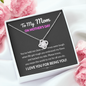 To My Mom I Love You For Being You Love Knot Necklace | Gift to Mom from Daughter/Son | Mother's Day Gift to Mom