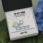 To My Mother Puffer You Will Always Have Me Mother's Day Love Knot Necklace | Gift For Mother