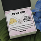 To My Mom, You're One Bad Mother Puffer Funny Mother's Day Love Knot Necklace | Gift For Mother