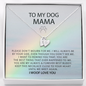 To My Dog Mama I Will Always Be By Your Side | Personalized Rainbow Bridge Dog Necklace | Loss of Dog Memorial Gift | Dog Loss Gift | Pet Memorial Necklace Gift