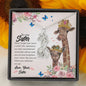 To My Sister Never Forget How Much I Love You Giraffe Necklace