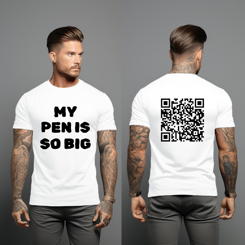 My Pen Is So Big Funny QR Code Shirt, Gag Gifts for Men, Scannable Meme Message Shirts, Offensive Gift for Him