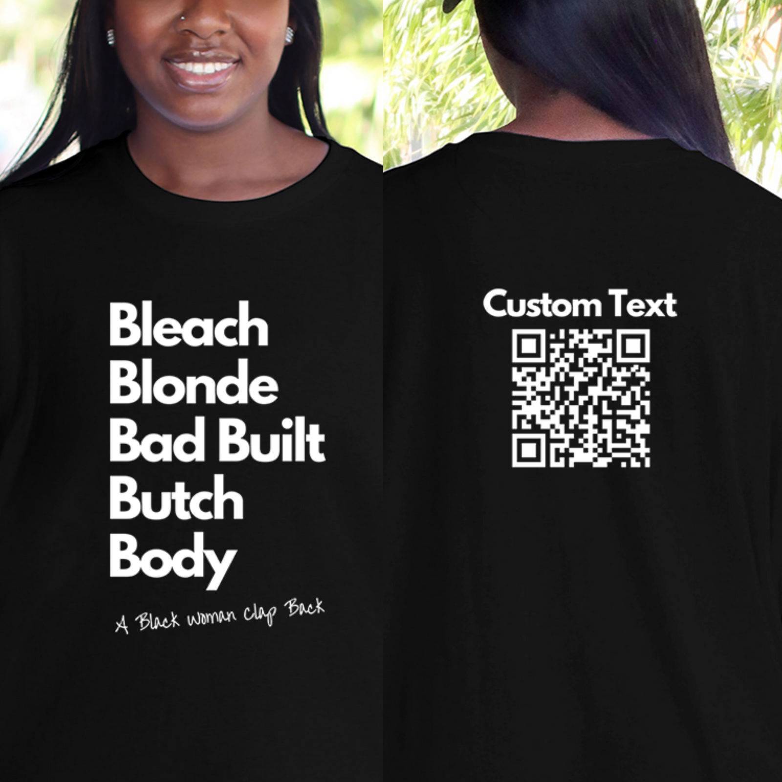 Personalized Bleach Blonde Bad Built Butch Body Funny T-Shirt, Custom Text QR Code Tee, Funny Political Shirt, Clap Back, Election T-Shirt