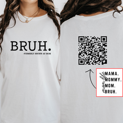 Mama Mommy Mom Bruh Shirt, Mom Shirt, Mama, Funny Tshirt for Mom, Mothers Day Gift, Scannable Message Shirt for Mom, Birthday Gift for Her