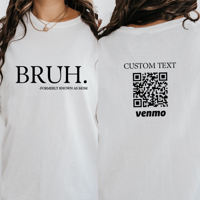 Personalized Mom Shirt, Bruh Formerly Known As Mom Custom Venmo Shirt for Mom, Funny Tshirt for Mom, Mothers Day Gift for Her, Mom BIrthday