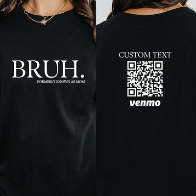 Personalized Mom Shirt, Bruh Formerly Known As Mom Custom Venmo Shirt for Mom, Funny Tshirt for Mom, Mothers Day Gift for Her, Mom BIrthday