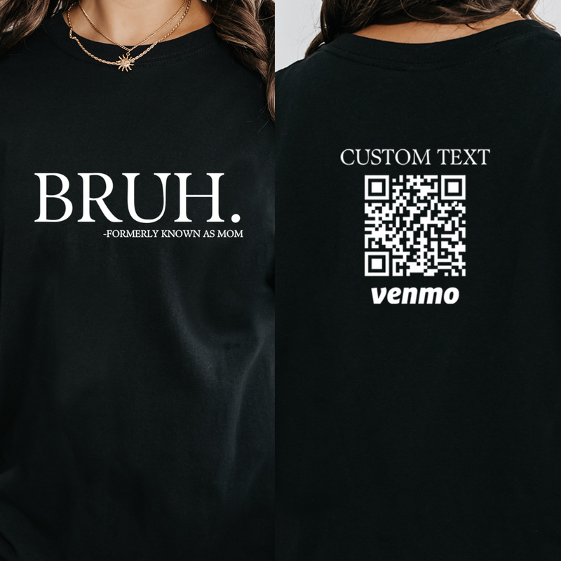 Personalized Mom Shirt, Bruh Formerly Known As Mom Custom Venmo Shirt for Mom, Funny Tshirt for Mom, Mothers Day Gift for Her, Mom BIrthday