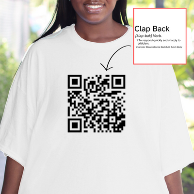 Clap Back Shirt Funny QR Code Scannable Message T-Shirt, Funny Political Shirt, Bleach Blonde Bad Built Butch Body, Election Shirts