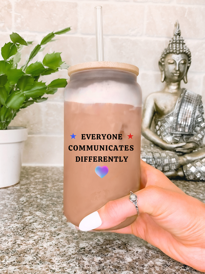 Everyone Communicates Differently Glass Mug, 16oz Clear Mug, Autism Tumbler, Autism Awareness, Autism Teacher Gift, Autism Month Gift Ideas