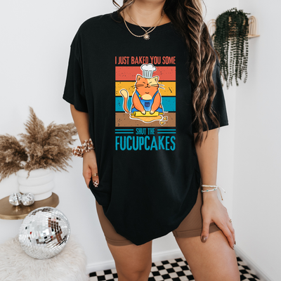 Shut The Fucupcakes Shirt, Funny Baking Shirt, Baking Gift for Mom, Fuck You T-shirts, Bakery Lover Birthday Gifts