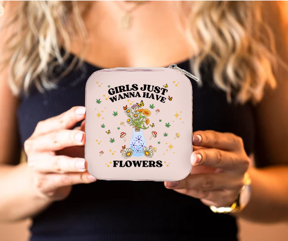 Girls Just Wanna Have Flowers Stoner Babe Jewelry Box, 420 Gifts for Her, Stoner Girl Gifts, Cannabis Weed Marijuana Jewelry Storage Box