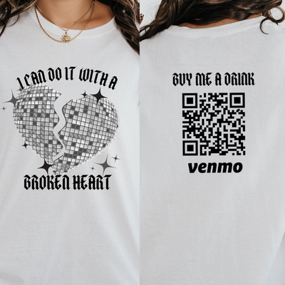 Personalized I Can Do It With A With A Broken Heart Shirt, Funny Meme Shirts, Custom Venmo Code Shirts, Birthday Gift for Her