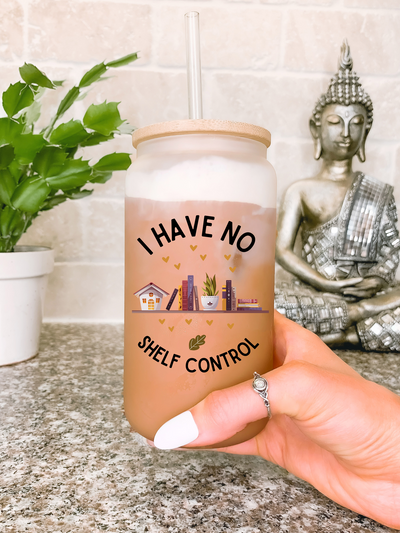 Funny Bookish Glass Mug, I Have No Shelf Control Tumbler, Bookworm Gift, Librarian Gift, Book Lover Mug, Reading Gift for Her, Birthday Gift