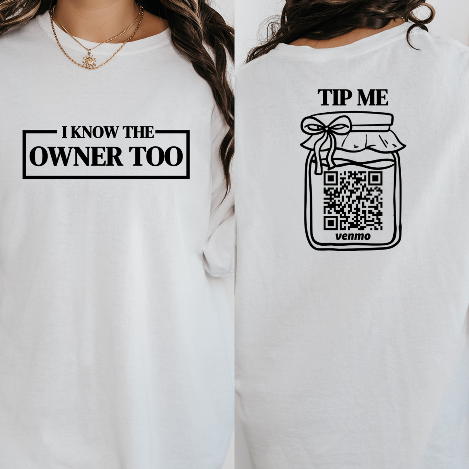 Personalized I Know The Owner Too Shirt, Custom Venmo Shirt, Funny Gift for Bartender, Waitress Shirts, Barmaid Barmen Tip Me Tshirt