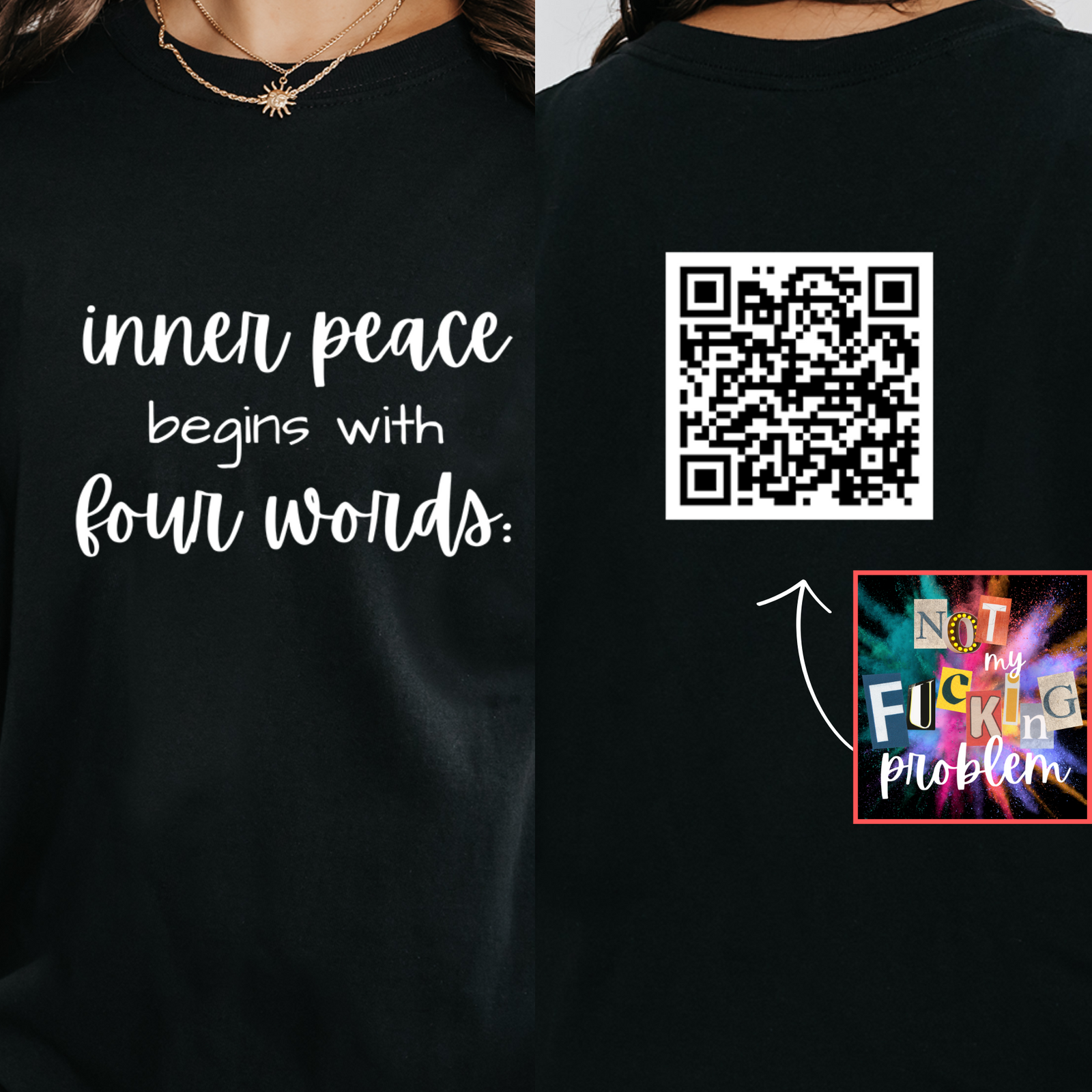 Inner Peace Begins with Four Words Shirt Not My Fucking Problem, Funny QR Code Message Shirts, Sarcasm Shirt, Birthday Gift for Friend