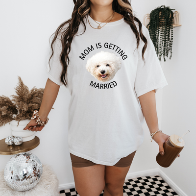 Personalized Dog Mom Bachelorette Party Shirt, My Mom Is Getting Married Dog Photo Shirt, Custom Venmo Shirt, Engagement Gift for Her