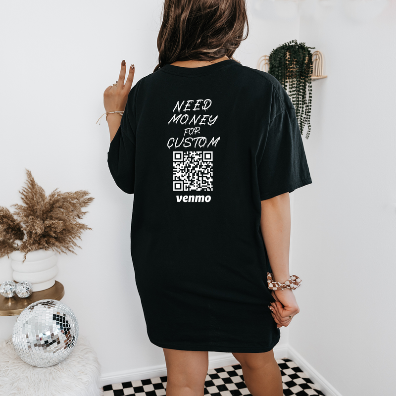Personalized Need Money For Shirt, Custom Venmo Code Shirts, Funny Birthday Gift for Her, Mom Shirts, Gift for Girlfriend