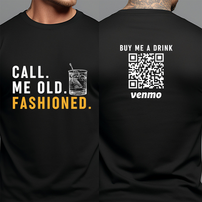 Personalized Bourbon Lover Gifts For Men, Call Me Old Fashioned Shirt, Custom Venmo Buy Me A Drink, Whiskey Lover Gift, Fathers Day Tee