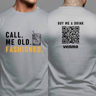 Personalized Bourbon Lover Gifts For Men, Call Me Old Fashioned Shirt, Custom Venmo Buy Me A Drink, Whiskey Lover Gift, Fathers Day Tee