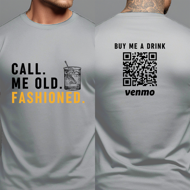 Personalized Bourbon Lover Gifts For Men, Call Me Old Fashioned Shirt, Custom Venmo Buy Me A Drink, Whiskey Lover Gift, Fathers Day Tee