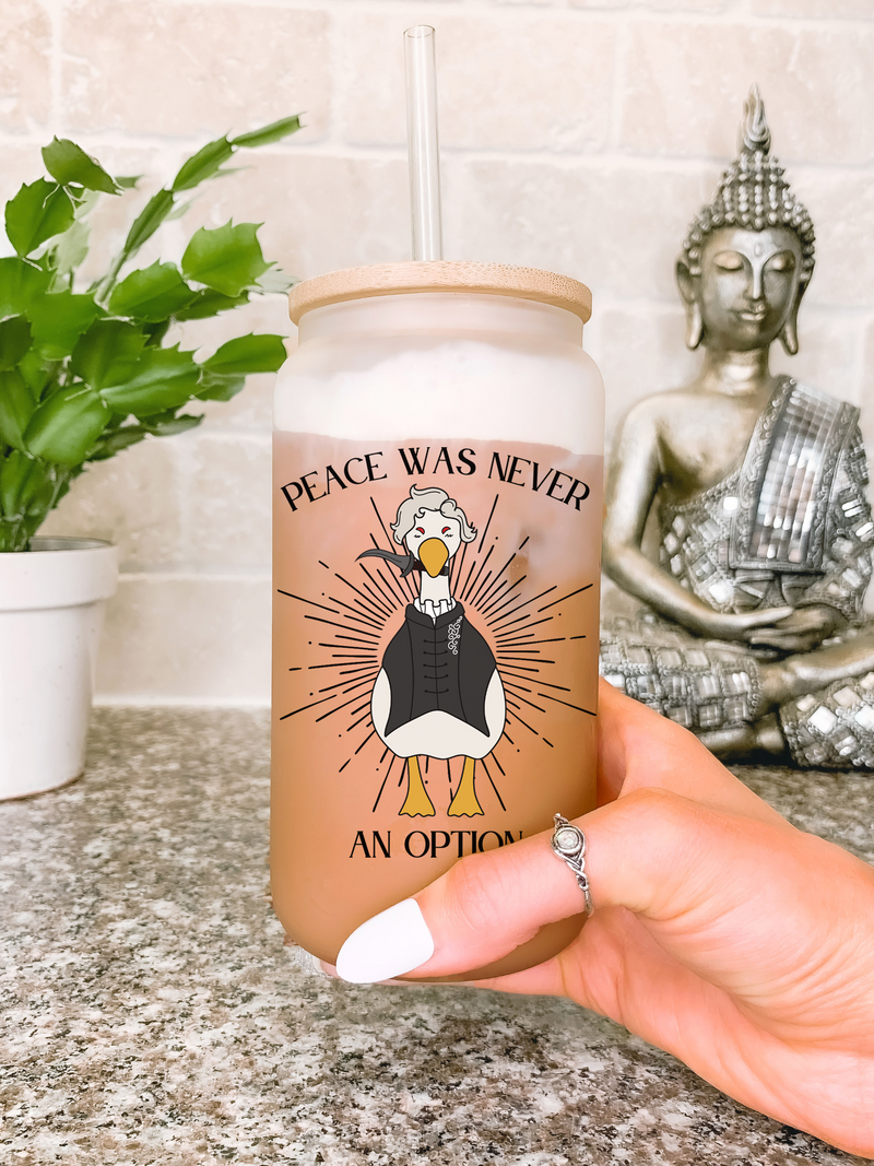 Peace Was Never An Option 16 oz Glass Mug, Goose Astarion Tumbler, Outdoor Adventure, Fantasy and Gaming Mug, Gift for Video Game Lovers