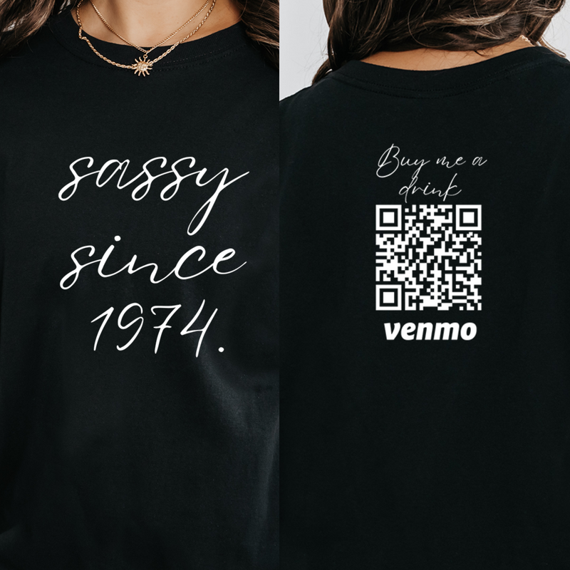 Personalized 50th Birthday Shirt, Sassy Since 1974, Custom Venmo Buy Me A Drink Shirt, 50th Birthday Gift for Her