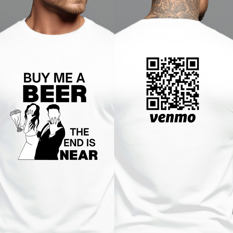 rsonalized Funny Groom Shirt, Buy Me A Beer The End Is Near Venmo QR Code Shirt, Bachelor Party Shirts, Funny Wedding Party Gift for Groom