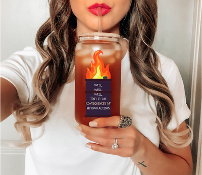 Well, Well, Well Isn’t It The Consequences of My Own Actions Dumpster Fire Glass Mug Tumbler, Funny Anxiety Gift for Her