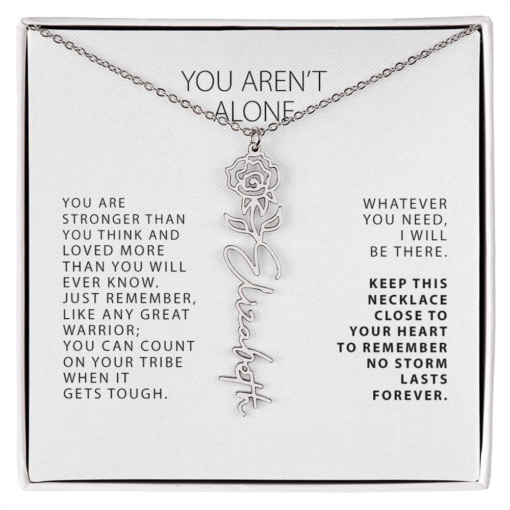 Personalized You Aren’t Alone Birthflower Month Name Necklace, Encouragement Gift for Her, Custom Birth Flower Jewelry, Gift for Best Friend