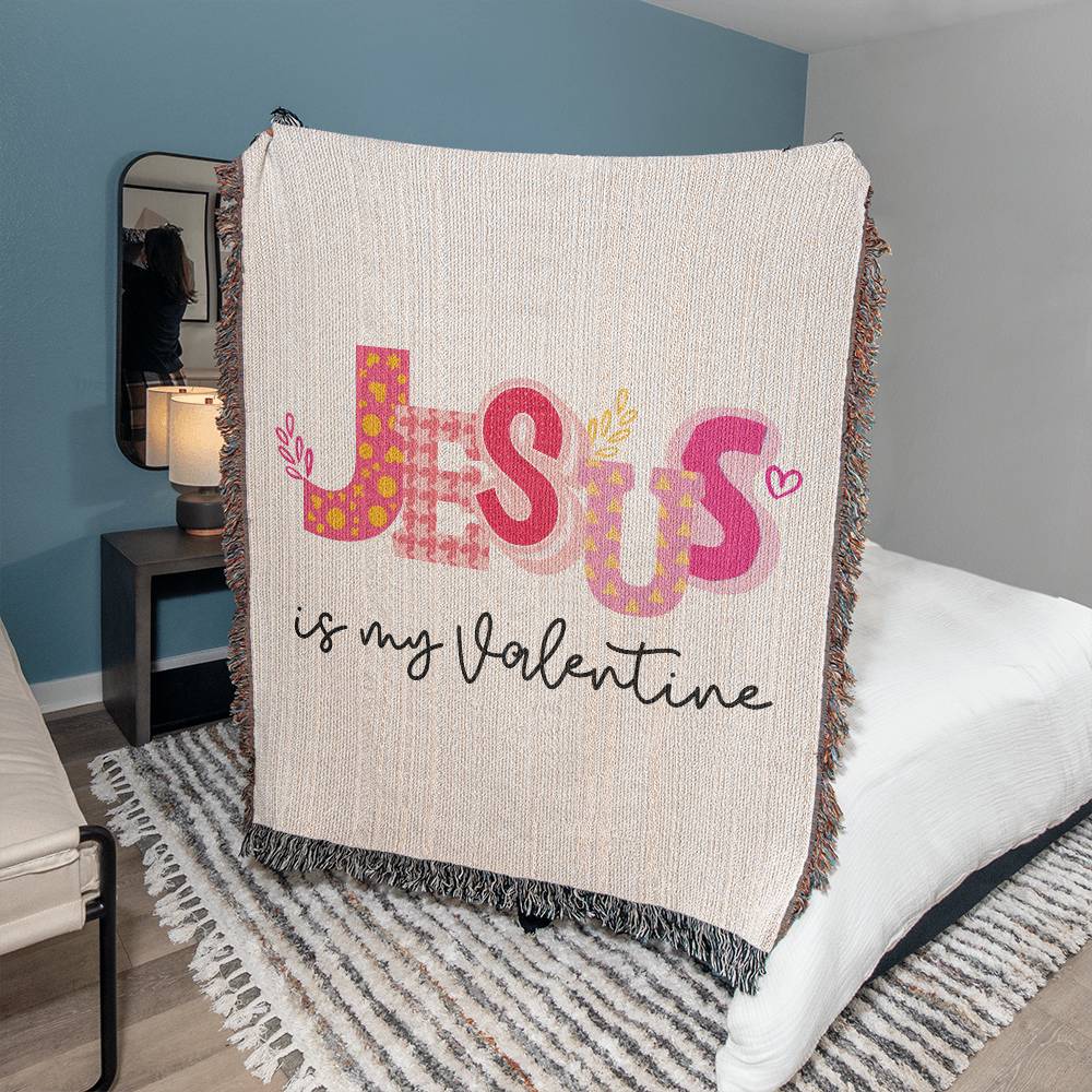Jesus Is My Valentine Woven Throw Blanket, Jesus Valentine's Day Blanket, Christian Valentine, Religious Gift, Jesus Lover Vday Gifts