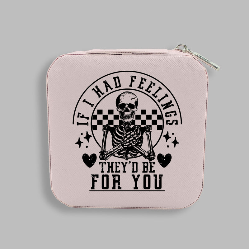 If I Had Feelings They’d Be For You Jewelry Box, Funny Valentine's Day Gift, Skeleton Valentine Gift, Valentine Skull Gift