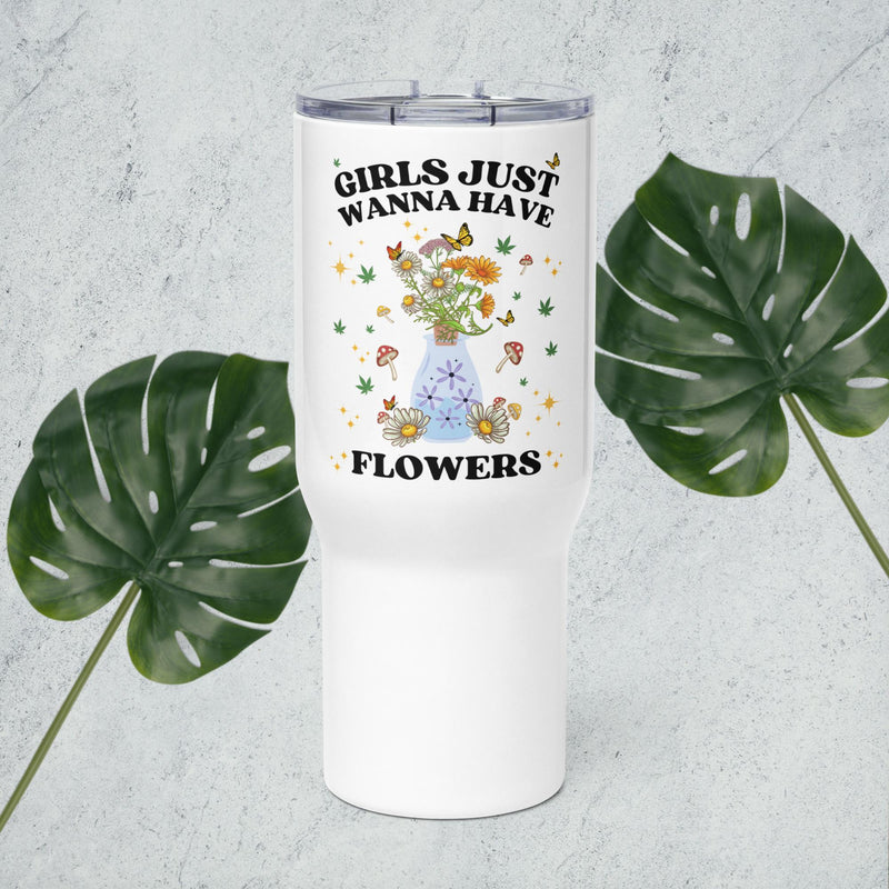 Girls Just Wanna Have Flowers Tumbler With Handle Lid, Insulated Travel Mug, Gifts for Her, Corporate