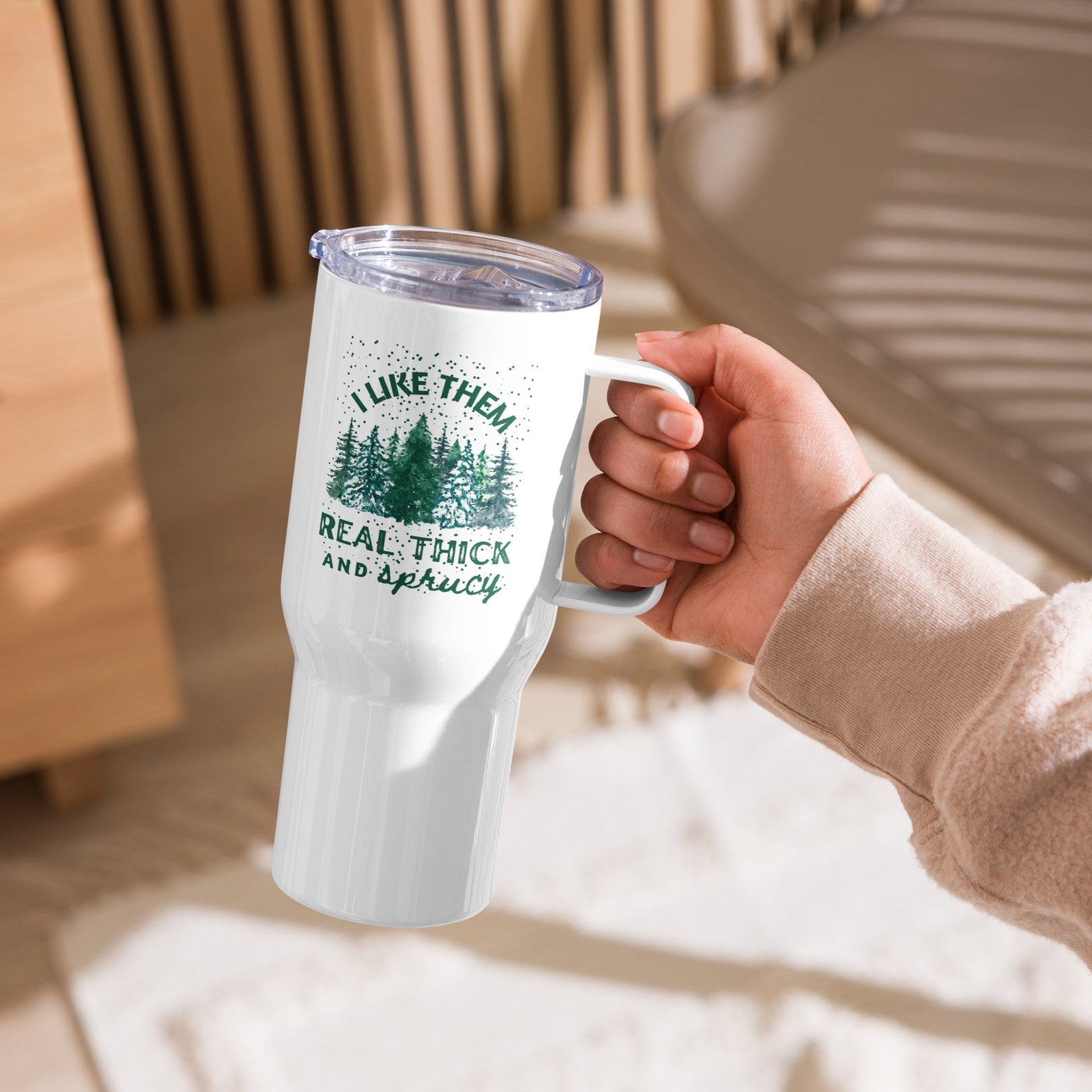 I Like Them Real Thick And Sprucey Travel Mug with handle, Funny Christmas Gift for Her, Funny Christmas Coffee Mug, Cute White Elephant Gift, Secret Santa Gift Ideas