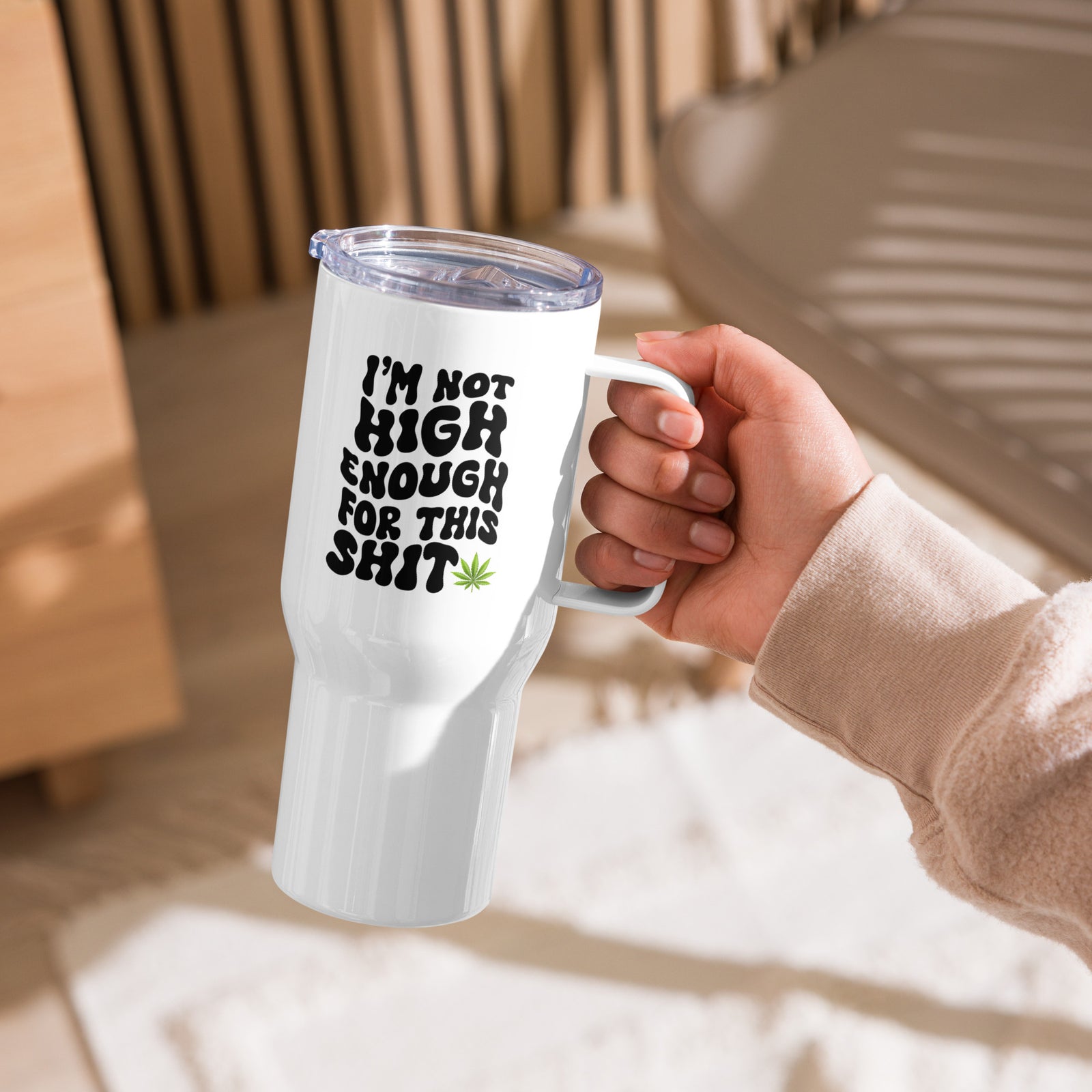 I'm Not Haigh Enough for This Shit Travel Mug with Handle, Stoner Gifts for Her, Stoner Girl Stoner Babe Gifts, Cannabis Weed Marijuana Mug