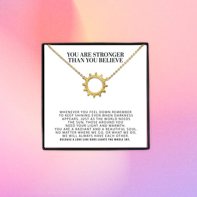 You Are Stronger Than You Believe Sun Pendant, Gift For Niece, Best Friend Gift, Daughter Gift, Birthday Gifts for Her, Dainty Sun Necklace