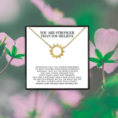 You Are Stronger Than You Believe Sun Pendant, Gift For Niece, Best Friend Gift, Daughter Gift, Birthday Gifts for Her, Dainty Sun Necklace