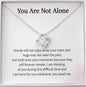 You Are Not Alone I Am Here For You Whenever You Need Me Love Knot Necklace | Loss of Baby Gift |  Pregnancy Loss Gift | Sorry For Your Loss Gift