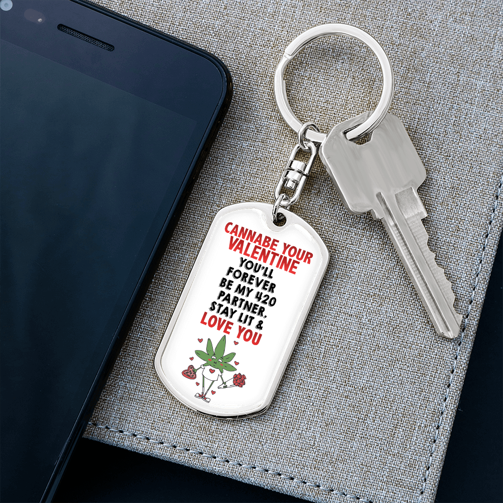 Personalized Cannabe Your Valentine Graphic Keychain w. Engraving | Valentine's Day Gift for Him or Her | Funny Humor Stoner Valentine | His, Her Personalized Valentine's Gift