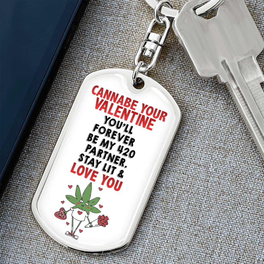 Personalized Cannabe Your Valentine Graphic Keychain w. Engraving | Valentine's Day Gift for Him or Her | Funny Humor Stoner Valentine | His, Her Personalized Valentine's Gift