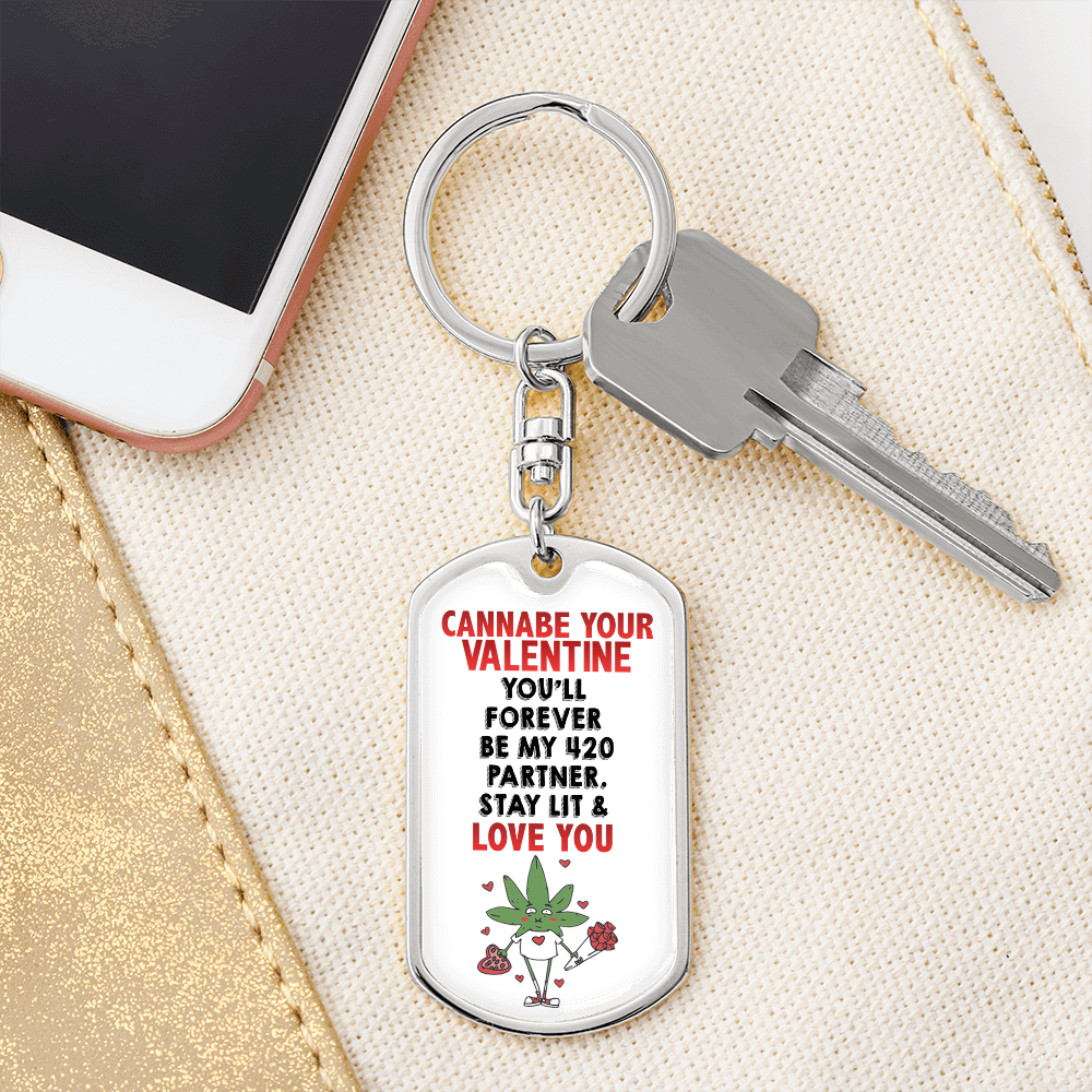 Personalized Cannabe Your Valentine Graphic Keychain w. Engraving | Valentine's Day Gift for Him or Her | Funny Humor Stoner Valentine | His, Her Personalized Valentine's Gift