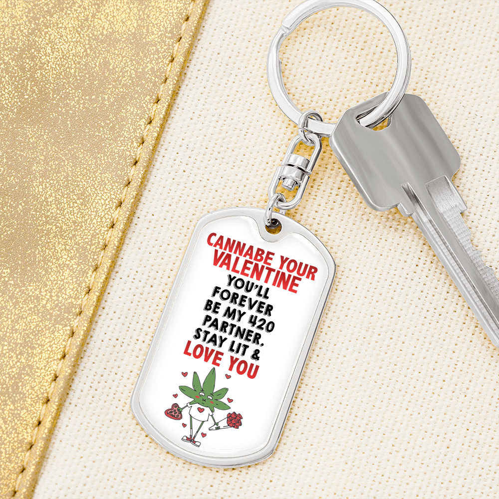 Personalized Cannabe Your Valentine Graphic Keychain w. Engraving | Valentine's Day Gift for Him or Her | Funny Humor Stoner Valentine | His, Her Personalized Valentine's Gift