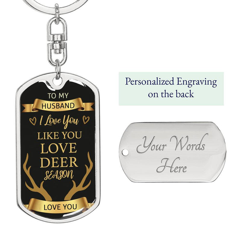 To My Husband, I Love You Like Deer Season Funny Keychain Gift