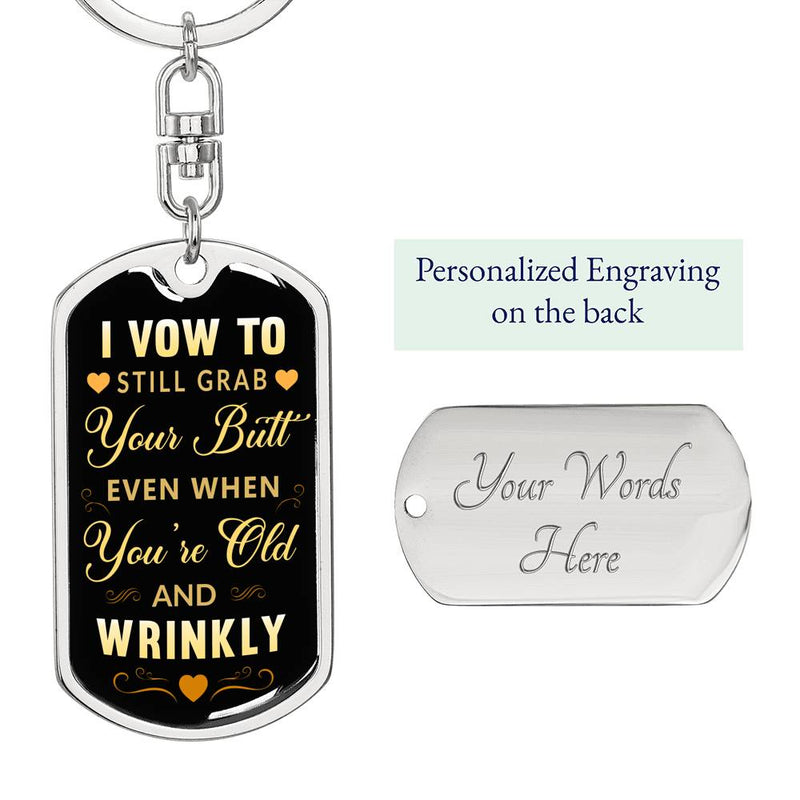 I Vow To Still Grab Your Butt Funny Kechain for Boyfriend / Husband