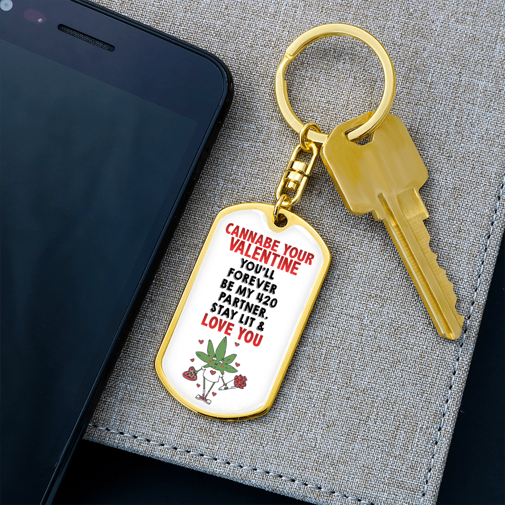 Personalized Cannabe Your Valentine Graphic Keychain w. Engraving | Valentine's Day Gift for Him or Her | Funny Humor Stoner Valentine | His, Her Personalized Valentine's Gift