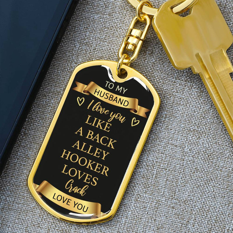 To My Husband, Love You Like Funny Gift Keychain