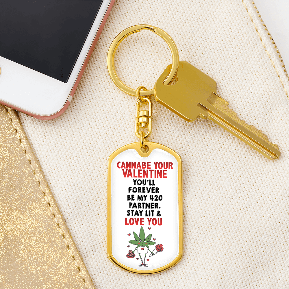 Personalized Cannabe Your Valentine Graphic Keychain w. Engraving | Valentine's Day Gift for Him or Her | Funny Humor Stoner Valentine | His, Her Personalized Valentine's Gift