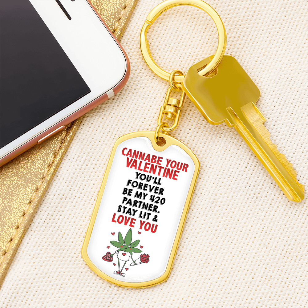 Personalized Cannabe Your Valentine Graphic Keychain w. Engraving | Valentine's Day Gift for Him or Her | Funny Humor Stoner Valentine | His, Her Personalized Valentine's Gift